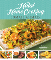 Halal Home Cooking: Recipes from Malaysia’s Kampungs 9814868450 Book Cover