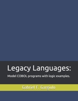 Legacy Languages:: Model COBOL programs with logic examples. B08M2KBLWM Book Cover
