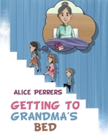 Getting To Grandma's Bed 139842661X Book Cover