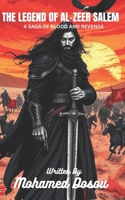 THE LEGEND OF AL-ZEER SALEM: A SAGA OF BLOOD AND REVENGE (Fiction) B0DZTL3C3R Book Cover