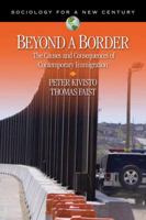 Beyond a Border: The Causes and Consequences of Contemporary Immigration 1412924952 Book Cover