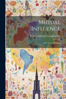 Mutual Influence: A Re-View of Religion 1022143964 Book Cover