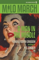 Milo March #16: A Man in the Middle 1618275704 Book Cover