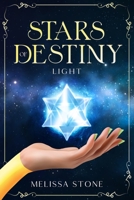 Stars of Destiny: Book One: Light B08VVHJZLK Book Cover