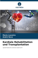 Kardiale Rehabilitation und Transplantation: Systematische Literaturübersicht 6206317463 Book Cover