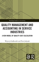 Quality Management and Accounting in Service Industries: A New Model of Quality Cost Calculation 1032229845 Book Cover