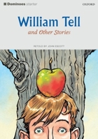 William Tell and Other Stories (Oxford Dominoes Series, Starter Level) B01BBRGP1S Book Cover