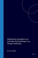 Hollandsche Spraakleer Ten Gebruike Bij Inrichtingen Van Hooger Onderwijs (Dutch Edition) 9004552642 Book Cover