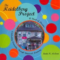 The Heidelberg Project: A Street of Dreams 1933916060 Book Cover