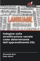 Indagine sulla stratificazione sociale come determinante dell'apprendimento ESL 6205293765 Book Cover