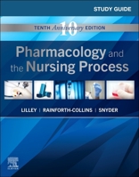 Study Guide for Pharmacology and the Nursing Process 0323066607 Book Cover