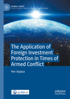 The Application of Foreign Investment Protection in Times of Armed Conflict (Global Issues) 3031949765 Book Cover