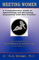MEETING WOMEN: A Comprehensive Guide to Approaching and Becoming Acquainted with New Females 1882629043 Book Cover