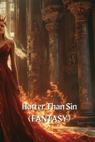 Hotter Than Sin (FANTASY) B0DS6LHFVS Book Cover