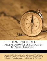 Handbuch der Ingenieurwissenschaften in Vier Bänden, zweiter Band 1279037385 Book Cover