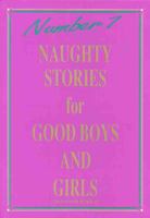 Naughty Stories for Good Boys and Girls: Number 7 0646185373 Book Cover