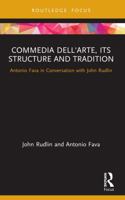 Commedia Dell'arte, Its Structure and Tradition: Antonio Fava in Conversation with John Rudlin 0367648571 Book Cover