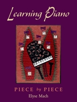 Learning Piano: Piece by Piece Includes 2 CDs 0195170334 Book Cover