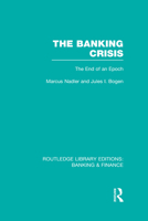 The Banking Crisis: The End of an Epoch 0415528127 Book Cover