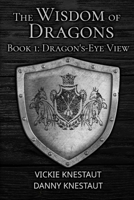 Dragon's-Eye View: The Wisdom of Dragons #1 B0C1J1LYB7 Book Cover