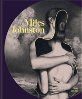 Miles Johnston: Works 2016â"2024 195225132X Book Cover