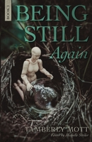 Being Still Again: A Psychological Domestic Suspense Series B0BPPYC4YP Book Cover