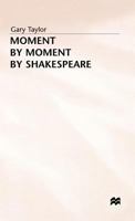Moment By Moment By Shakespeare 0333375513 Book Cover