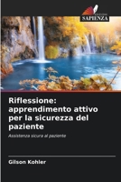 Riflessione: apprendimento attivo per la sicurezza del paziente (Italian Edition) 6207741439 Book Cover