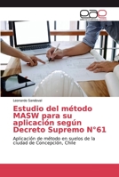 Estudio del m�todo MASW para su aplicaci�n seg�n Decreto Supremo N�61 6202168927 Book Cover