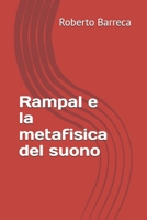 Rampal e la metafisica del suono (Roberto Barreca) (Italian Edition) B0GTTQ8KTT Book Cover