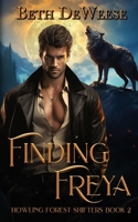 Finding Freya: A Wolf-Shifter Fated Mates Romance (Howling Forest Shifters) 1088062857 Book Cover