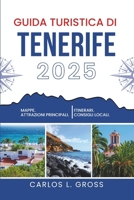 GUIDA TURISTICA DI TENERIFE 2025: Storie tra le fermate (Italian Edition) B0FBJ33P8B Book Cover