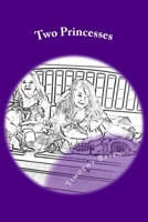 Two Princesses 1548566187 Book Cover