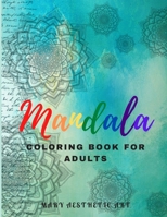 Mandala Coloring Book for Adults: Beautiful Mandala for Relaxation and Stress Relieving / Coloring Book for Adults / Enjoy Coloring Mandalas B08NMDFN45 Book Cover
