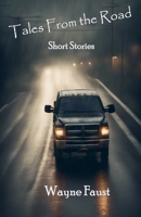 "Tales From the Road" - Short Stories B0DZH2LP7C Book Cover
