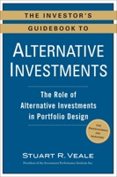 The Investor's Guidebook to Alternative Investments: The Role of Alternative Investments in Portfolio Design 0735205302 Book Cover