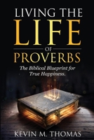 Living the Life of Proverbs 1948265028 Book Cover