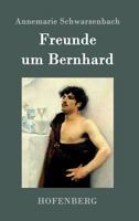 Freunde um Bernhard 1530112885 Book Cover