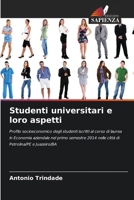 Studenti universitari e loro aspetti: Profilo socioeconomico degli studenti iscritti al corso di laurea in Economia aziendale nel primo semestre 2014 ... Petrolina/PE e Juazeiro/BA (Italian Edition) 620681632X Book Cover
