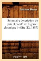 Sommaire Description Du Paas Et Comta(c) de Bigorre: Chronique Ina(c)Dite (A0/00d.1887) 2012625665 Book Cover