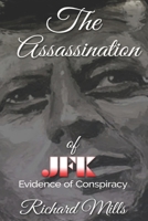 The Assassination of JFK: Evidence of Conspiracy B0C9S8SL9T Book Cover