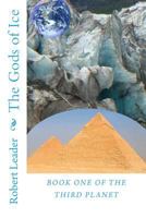 The Gods of Ice (The Third Planet Book1) 1484164261 Book Cover