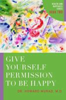 Give Yourself Permission to Be Happy 1939642213 Book Cover
