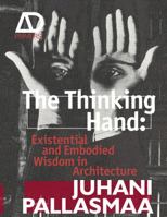 The Thinking Hand (Architectural Design Primer) 0470779292 Book Cover