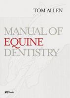 Manual of Equine Dentistry 0615229077 Book Cover