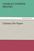Chimney-Pot Papers 1514654644 Book Cover