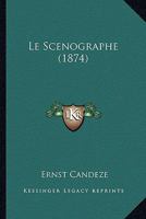 Le Scenographe (1874) 1022771531 Book Cover