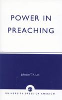 Power in Preaching 0761823468 Book Cover