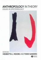 Anthropology in Theory: Issues in Epistemology 0631229159 Book Cover