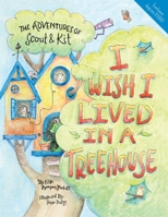 I Wish I Lived in a Treehouse 0999439111 Book Cover